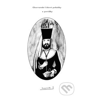 Chorvatské lidové pohádky a povídky bunjevacké