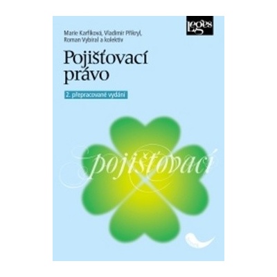 Pojišťovací právo - PhDr. Vladimír Přikryl, Marie Karfíková, Roman Vybíral