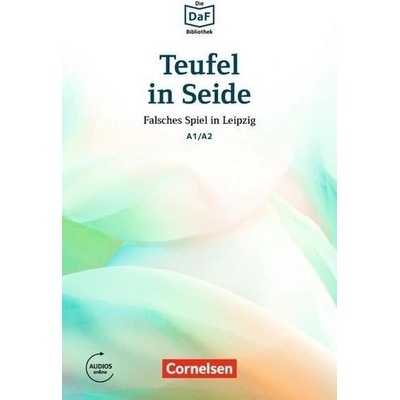 Die DaF-Bibliothek: A1-A2 - Teufel in Seide: Falsches Spiel in Leipzig. Lektüre - Dittrich, R.