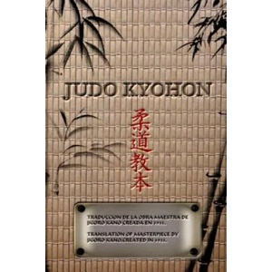 JUDO KYOHON Translation of masterpiece by Jigoro Kano created in 1931. | Jigoro Kano (ISBN: 9781367417847)