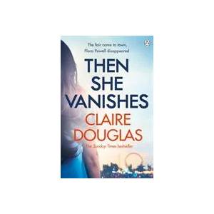 Then She Vanishes | Claire Douglas (ISBN: 9781405932578)