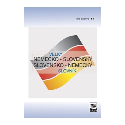 Veľký nemecko-slovenský a slovensko-nemecký slovník - dvojfarba