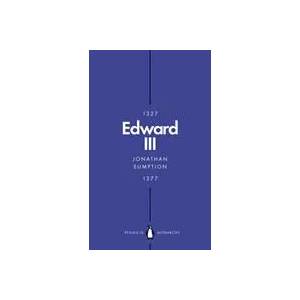 Edward III (Penguin Monarchs) | Jonathan Sumption (ISBN: 9780141988672)