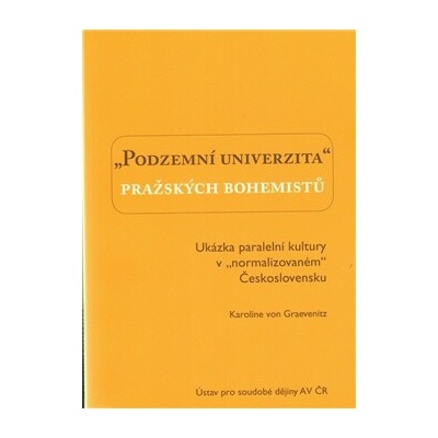 Podzemní univerzita pražských bohemistů. - Karolina von Graevenitz