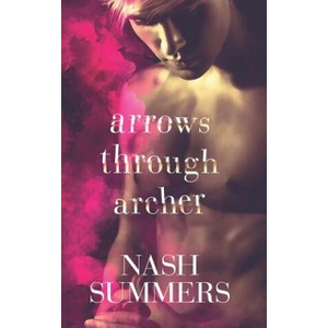 Arrows Through Archer | Nash Summers (ISBN: 9781796294828)
