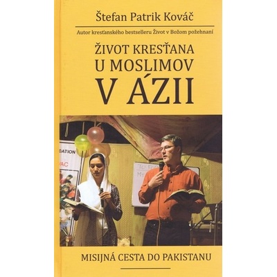 Život kresťana u moslimov v Ázii - Štefan Patrik Kováč
