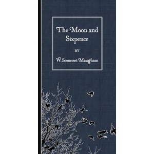 The Moon and Sixpence | W Somerset Maugham (ISBN: 9781508619628)