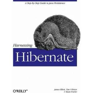 Harnessing Hibernate | James Elliott (ISBN: 9780596517724)