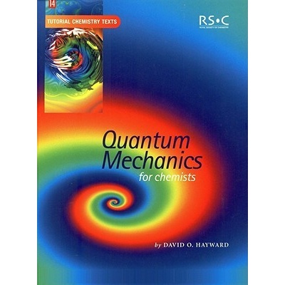 Quantum Mechanics for Chemists: Rsc Hayward David O.Paperback