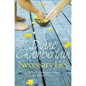 Necessary Lies | Diane Chamberlain (ISBN: 9781447211259)