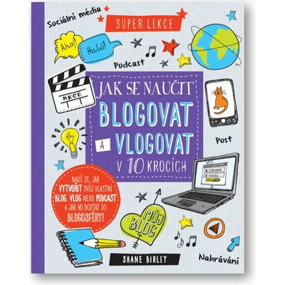 Jak se naučit blogovat a vlogovat v 10 krocích