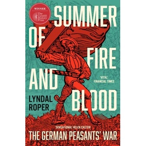 Summer of Fire and Blood | Lyndal Roper (ISBN: 9781399818056)