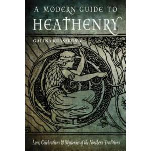 Modern Guide to Heathenry | Galina Krasskova, Edward Butler (ISBN: 9781578636785)