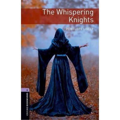 Oxford Bookworms Library 4 Whispering Knights