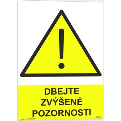 Traiva s.r.o Dbejte zvýšené pozornosti Verze: Samolepka 210 x 297 mm (A4) tl. 0.1 mm - Kód: 03644