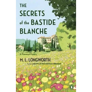 Secrets Of The Bastide Blanch | M. L. Longworth (ISBN: 9780143131427)