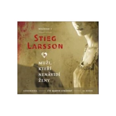 Muži, kteří nenávidí ženy - Milénium 1. - Stieg Larsson