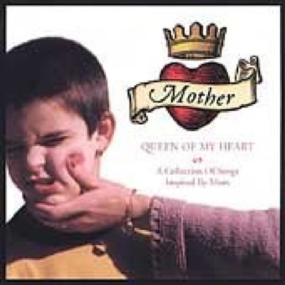 Mother: Queen of My Heart CD
