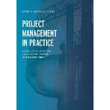 Project Management in Practice: A Guide for Effective Delivery of Capital Infrastructure Boychuk Garry N.Paperback