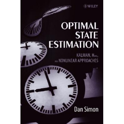 Optimal State Estimation - Kalman, H Infinity and Nonlinear Approaches | Simon
