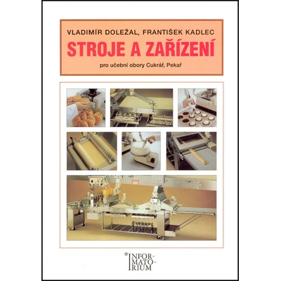 Stroje a zařízení - František Kadlec,Vladimír Doležal