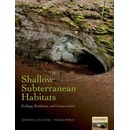 Shallow Subterranean Habitats