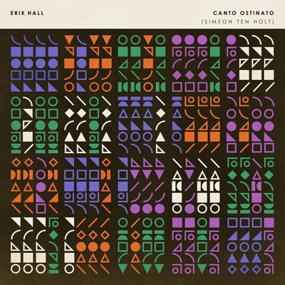 Erik Hall - Canto Ostinato (Simeon Ten Holt) LP