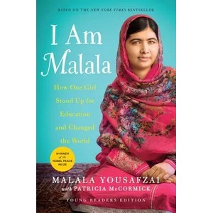I Am Malala: The Girl Who Stood Up for Education and Changed the World | Malala Yousafzai, Patricia McCormick (2014)