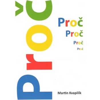 Proč ? - Martin Kvapilík