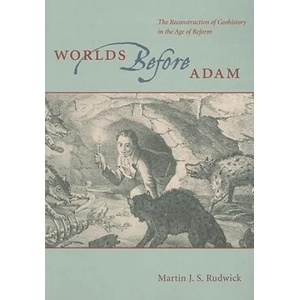 Worlds Before Adam | Martin J. S. Rudwick (ISBN: 9780226731292)