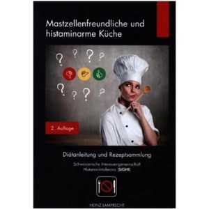 Mastzellenfreundliche und histaminarme Küche | Heinz Lamprecht (2022)