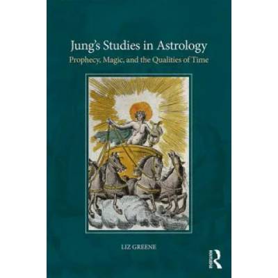 Jung's Studies in Astrology | Liz Greene