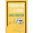 Prorokyně a hlupák - Jonasson Jonas