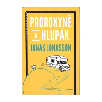 Prorokyně a hlupák - Jonasson Jonas