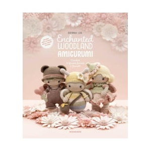 Enchanted Woodland Amigurumi: Crochet 15 Forest Fairies & Friends (ISBN: 9789491643507)