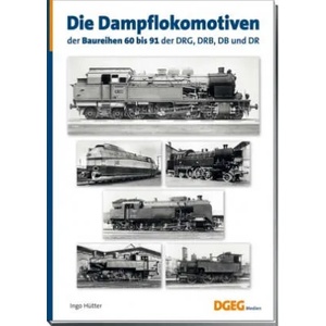 Die Dampflokomotiven der Baureihen 60 bis 91 der DRG, DRB, DB und DR (ISBN: 9783946594215)