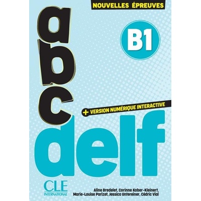 ABC DELF - Niveau B1 - 3e édition CLE International