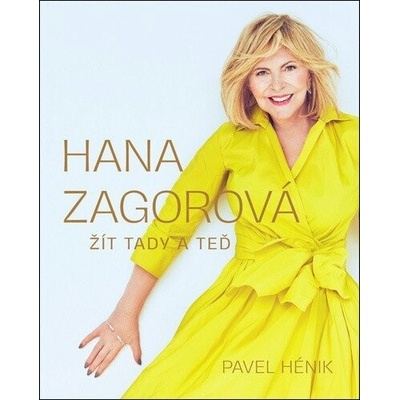 Hana Zagorová: Žít tady a teď