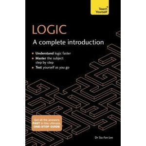 Logic: A Complete Introduction: Teach Yourself | Siu-Fan Lee (2016)