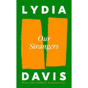 Our Strangers | Lydia Davis (2023)