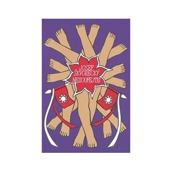 Nezoufejte! - Josef Škvorecký