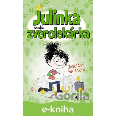Julinka – malá zverolekárka: Jasličky na farme - Anna Kališková