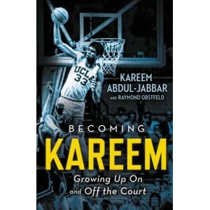Becoming Kareem | Kareem Abdul-Jabbar, Raymond Obstfeld (ISBN: 9780316555418)