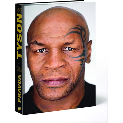 Mike Tyson - Čistá pravda - Tyson Mike - Kniha