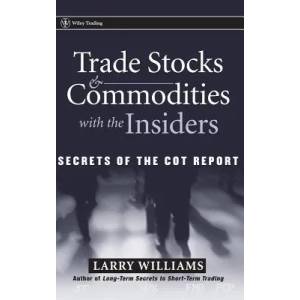 Trade Stocks and Commodities with the Insiders - Secrets of the COT Report (ISBN: 9780471741251)