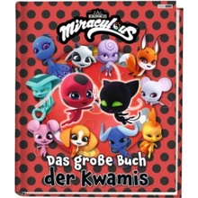 Miraculous: Das große Buch der Kwamis