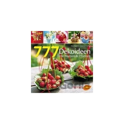 777 Dekoideen - Klaus Wagener