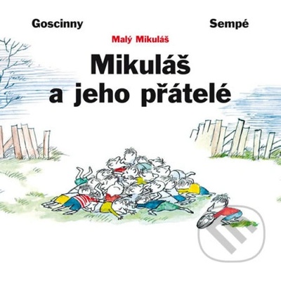 Mikuláš a jeho přátelé - René Goscinny, Jean-Jacques Sempé
