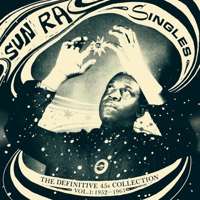 Sun Ra - Singles Volume 1 (The Definitive 45s Collection 1952-1961) (3 ) LP