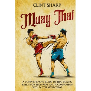 Muay Thai | Clint Sharp (ISBN: 9781638183532)